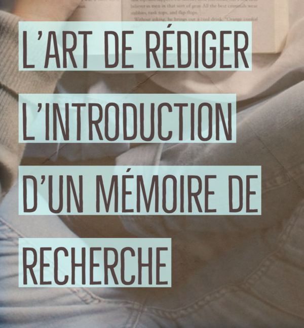 L’art de rédiger l’introduction d’un mémoire de recherche
